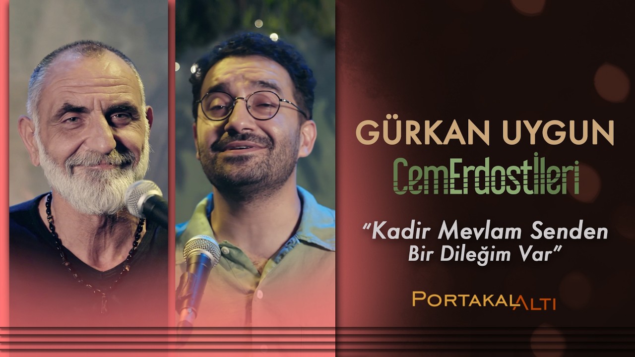 Kadir Mevlam Senden Bir Dileğim Var - Gürkan Uygun & Cem Erdost İleri (PortakalAltı Kayıtları)