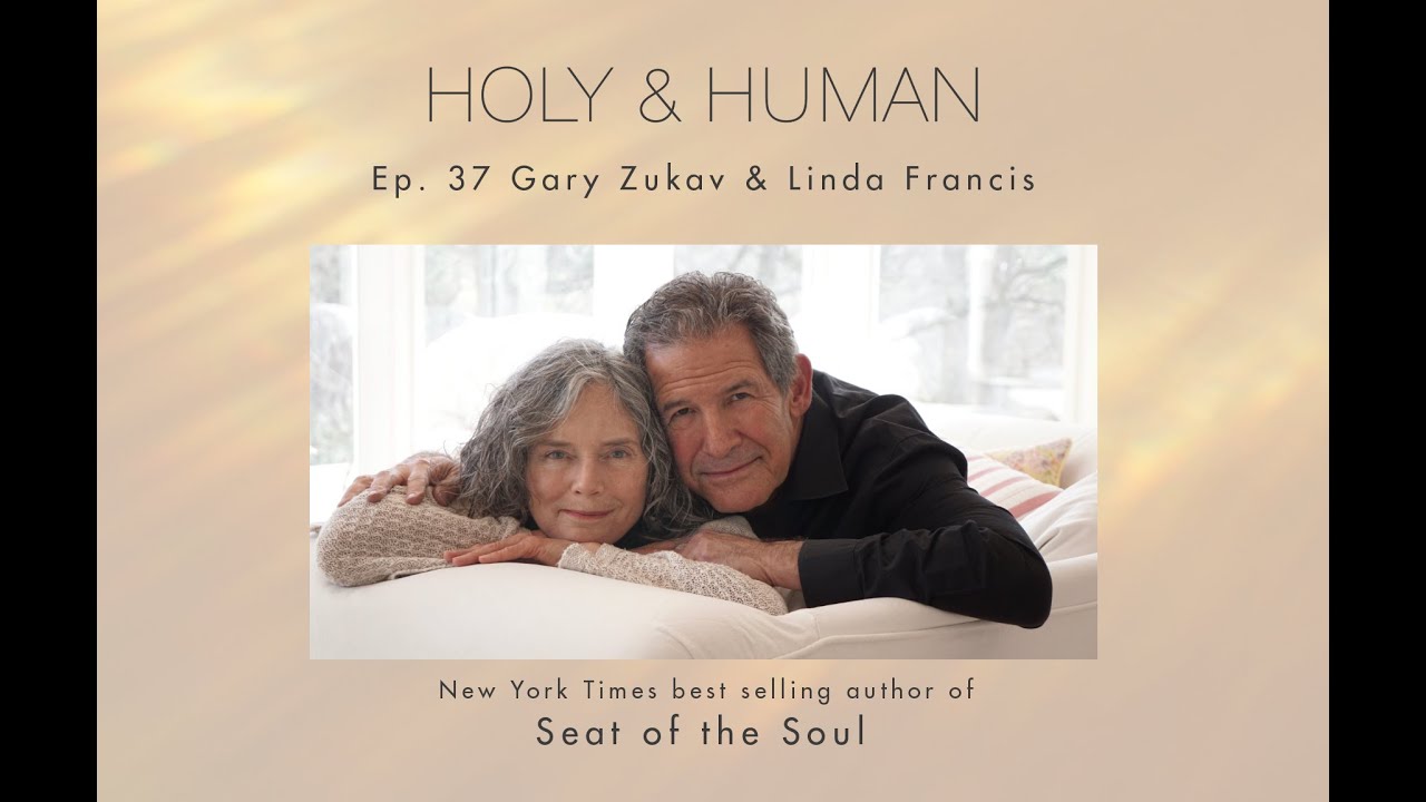 Gary Zukav & Linda Francis
