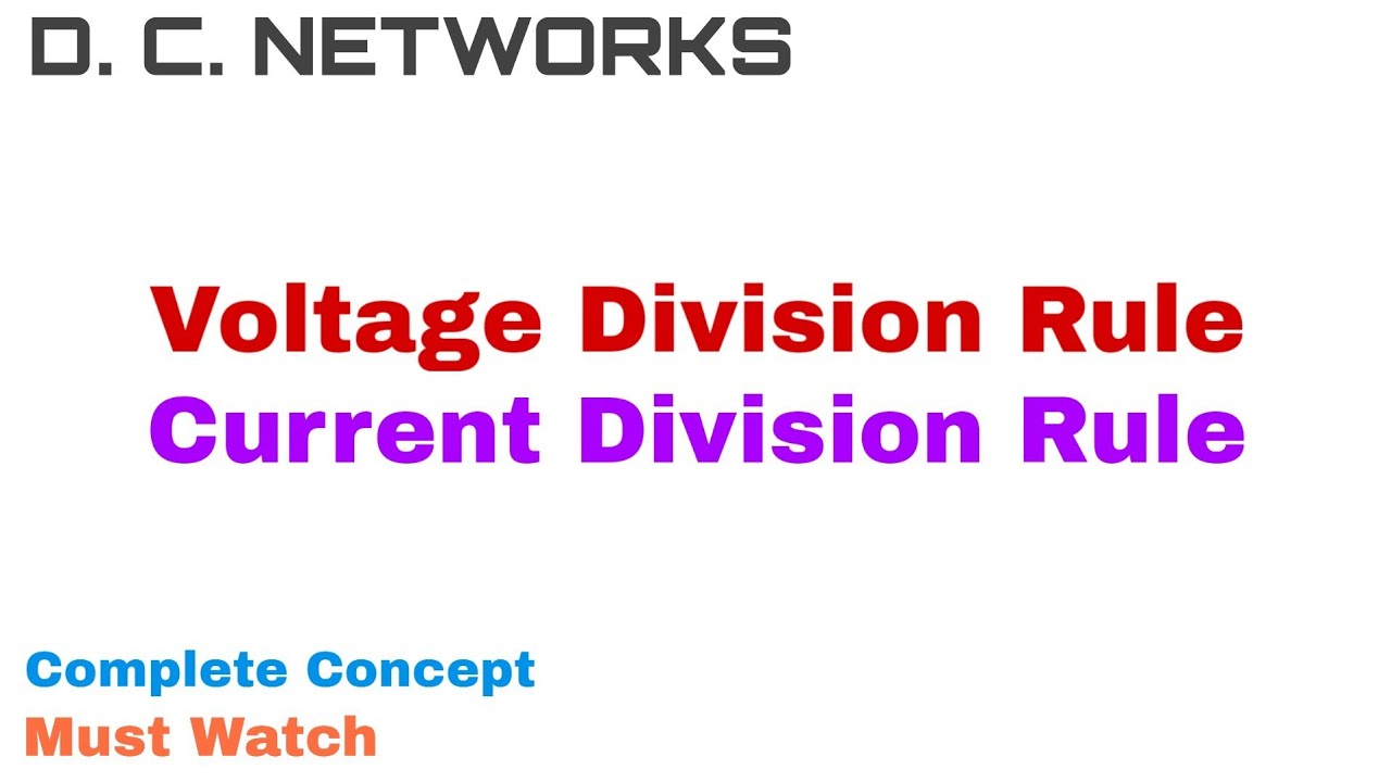 6. Voltage Division Rule and Current Division Rule | Complete Concept