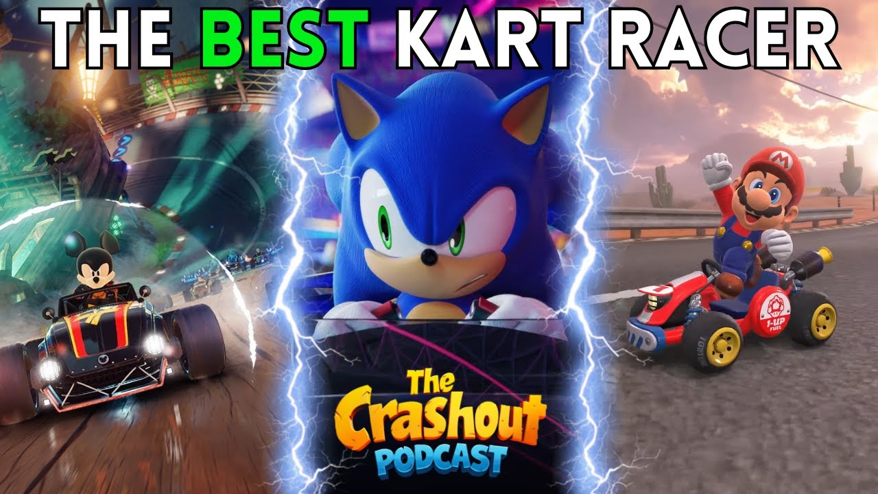 Sonic Crossworlds The Best Kart Racer of 2025? | Speedstorm is in Trouble! CRASHOUT PODCAST | EP. 40