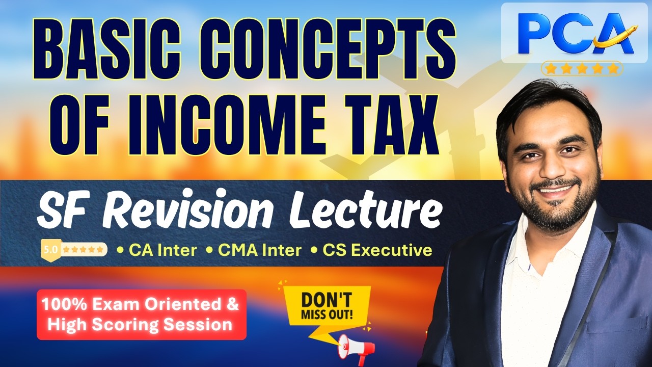 Basic Concepts of Income Tax - Revision | CA Pranav Chandak #cainterdt #cmainterdt #capranavchandak
