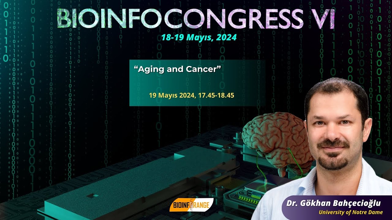 Dr. Gökhan Bahçecioğlu I Aging and Cancer