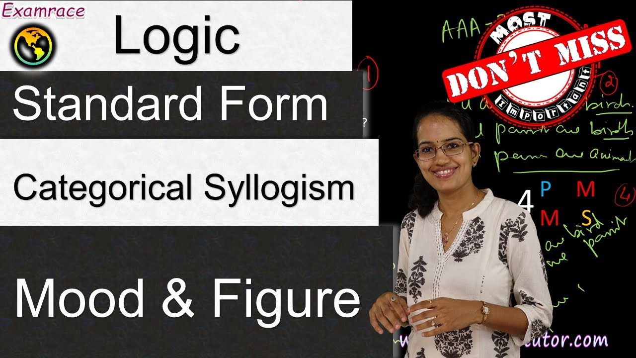 Standard Form, Mood And Figure: Categorical Syllogism (Logic)