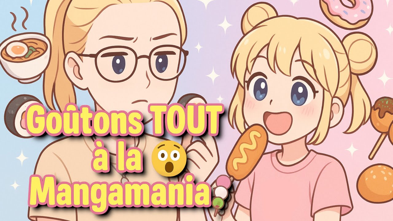 On goûte TOUT à la Mangamania ! 🇯🇵🇰🇷 Dégustation à l’aveugle & surprises sucrées:salées 🍜