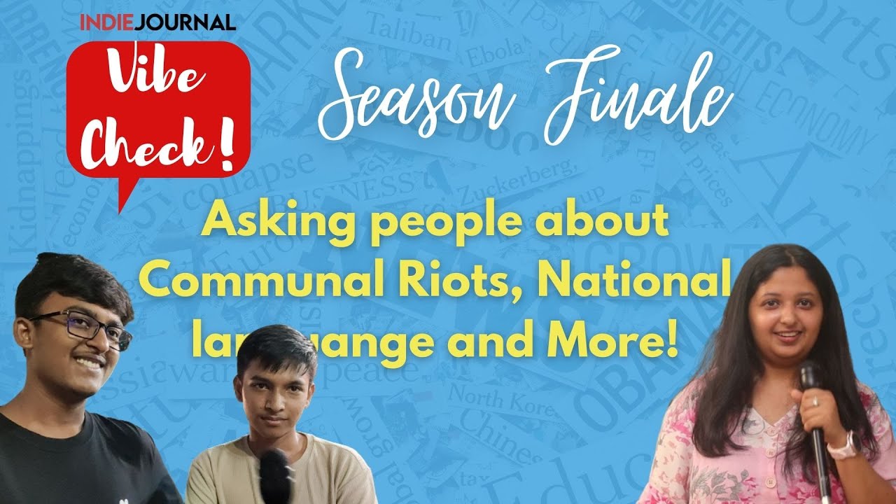Do youngsters read news? Vibe Check! Season Finale | Indie Journal