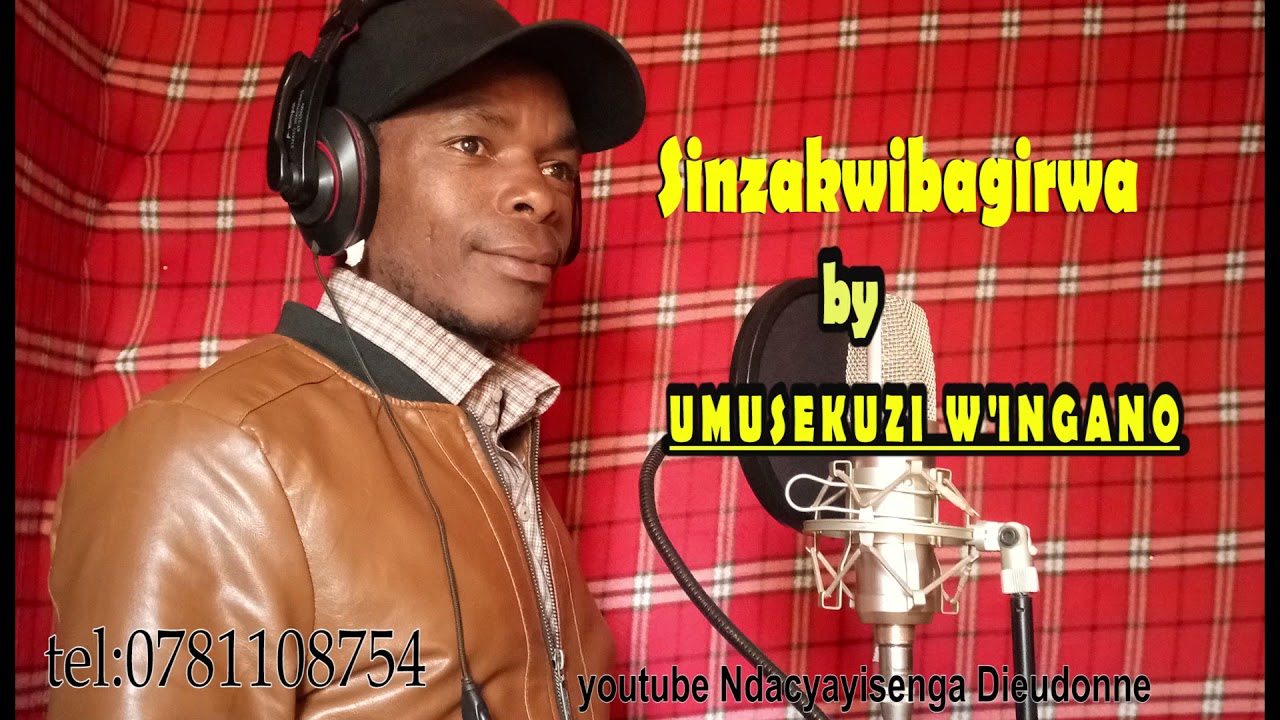 SINZAKWIBAGIRWA BY UMUSEKUZI W'INGANO