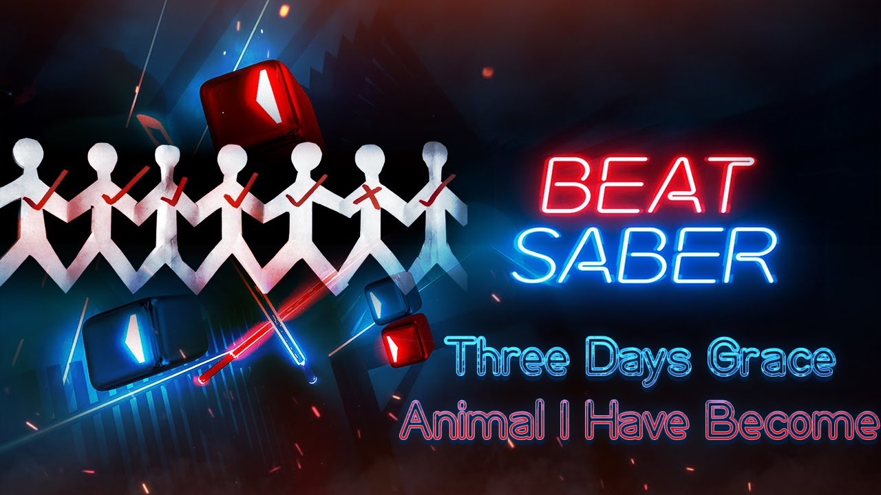 🔥Beat Saber🔥Three Days Grace - Animal I Have Become🔥EXPERT🔥FULL COMBO🔥