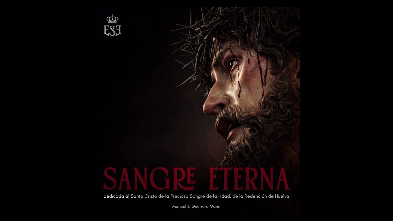 SANGRE ETERNA | Marcha Procesional | Expiración, Salud y Esperanza