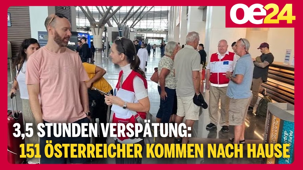 3,5 Stunden Verspätung: 151 Österreicher kommen jetzt nach Hause