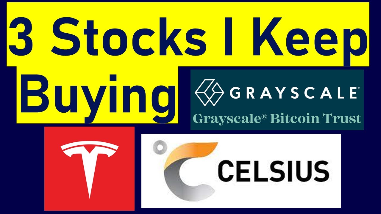 Why I Keep Buying Tesla, GBTC, and Celsius Stock