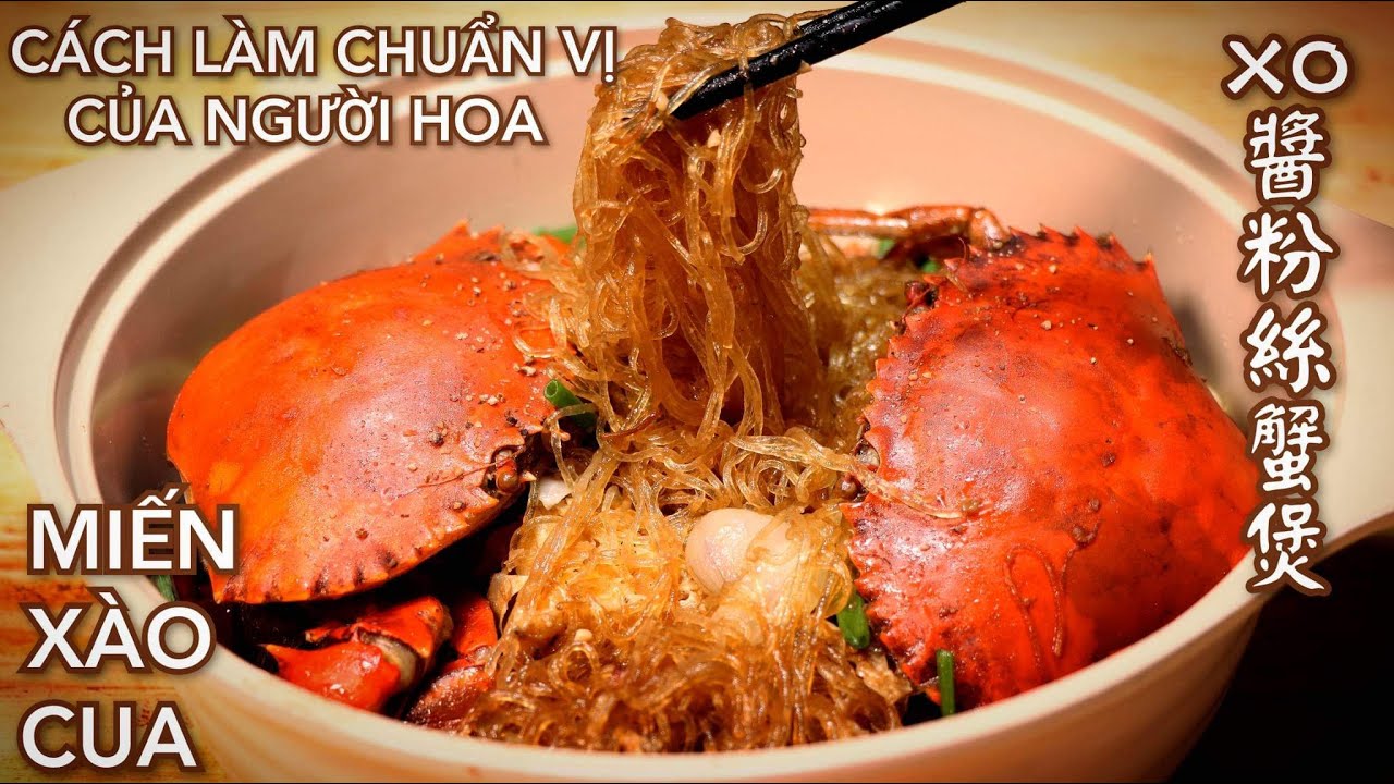 Miến Xào Cua Với Tương XO - Chia Sẻ Bí Quyết Làm Chuẩn Vị Của Nhà Hàng Người Hoa - XO 醬粉絲蟹煲。