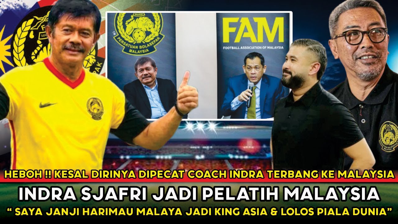 KESAL DIPECAT !! Indra Sjafri Ancam Latih Timnas Malaysia, Berjanji akan Lolos Piala Dunia 2030