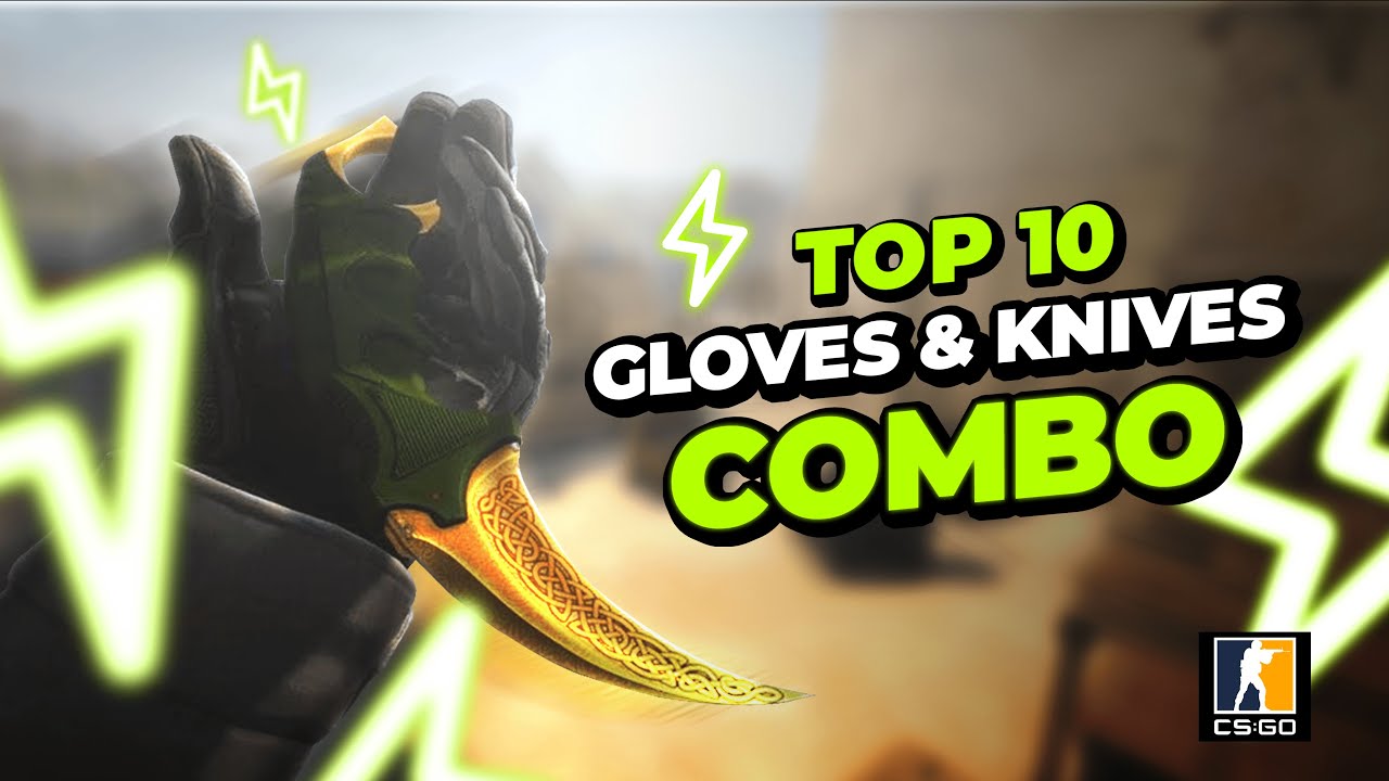 The BEST Glove And Knife Combos In Counter-Strike