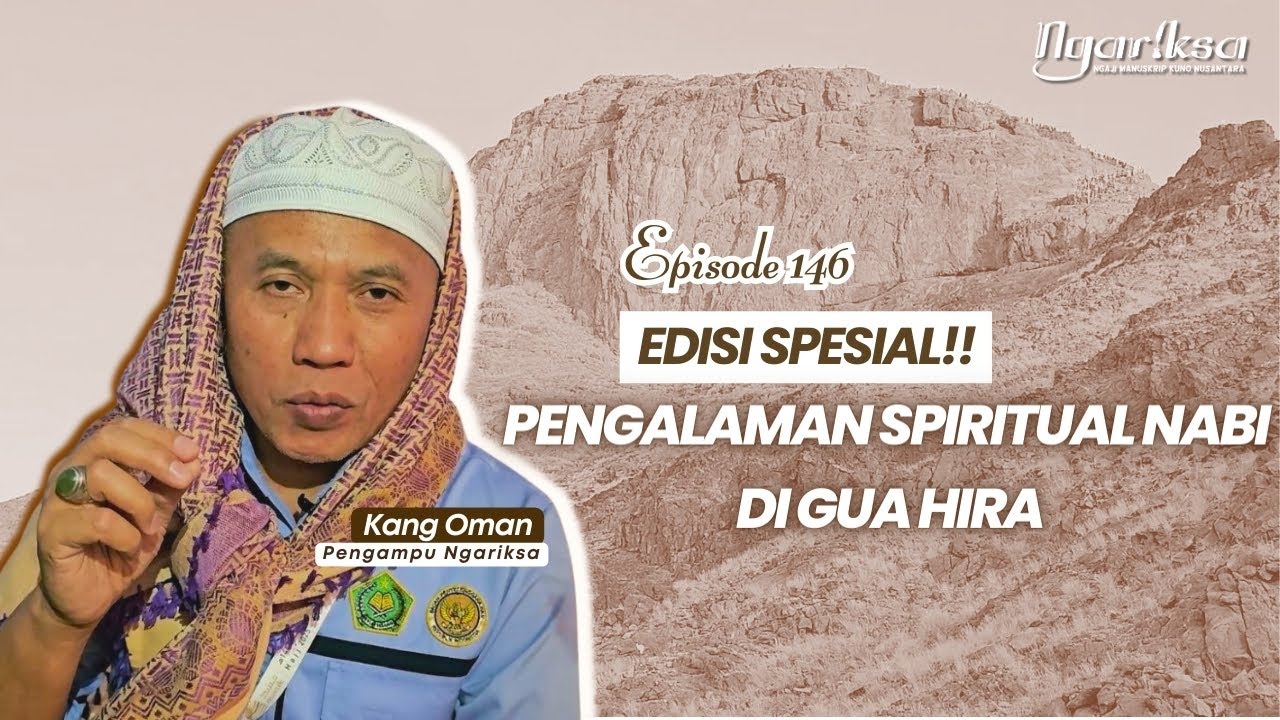 Ngariksa 146 | Ngariksa Gua Hira | Kang Oman