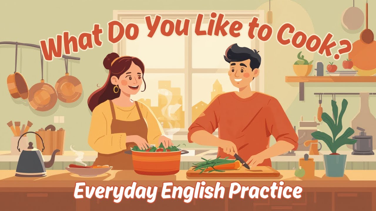 What Do You Like to Cook? | Practice Your English | English Podcast for Learners
