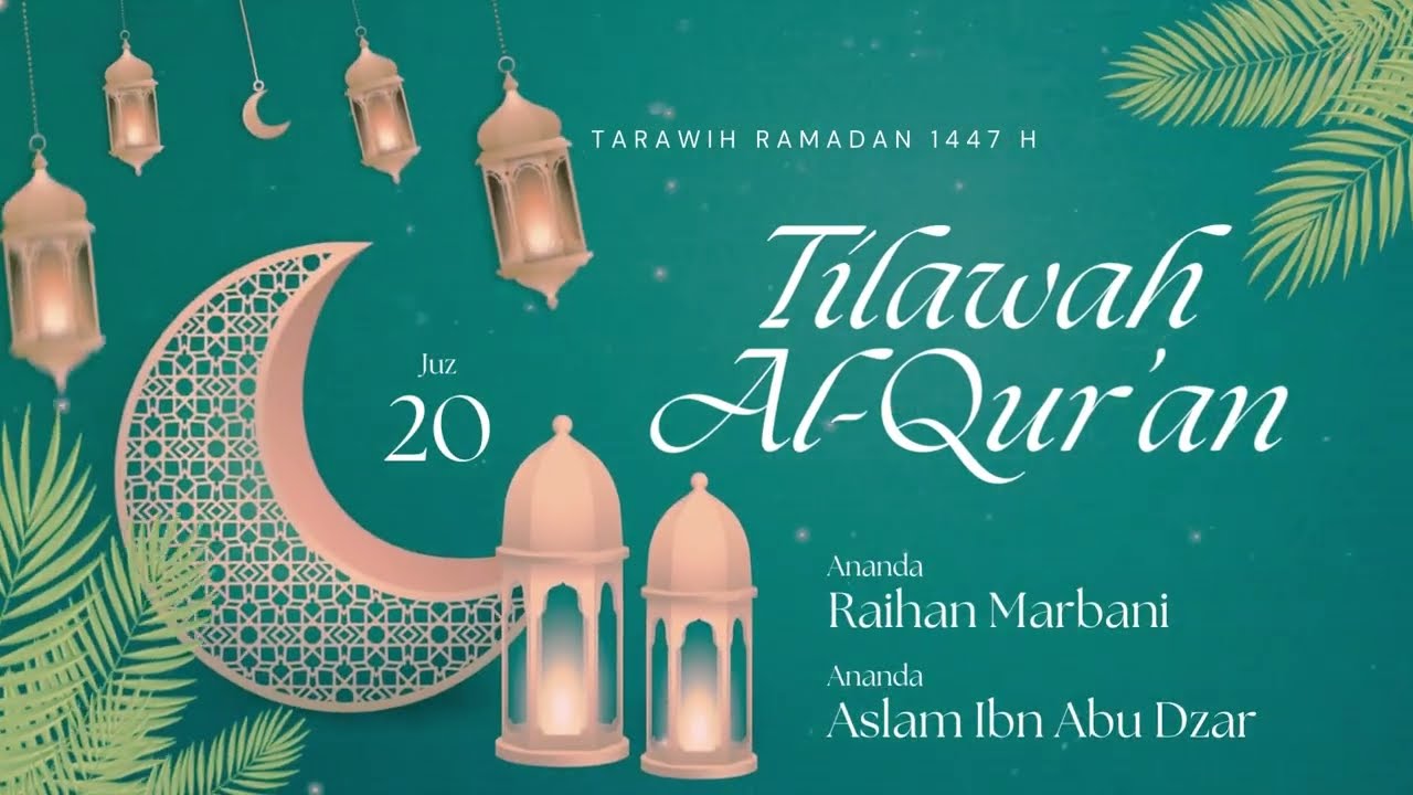 Hari 20 Ramadan 1447H / 2026M | Juz 20
