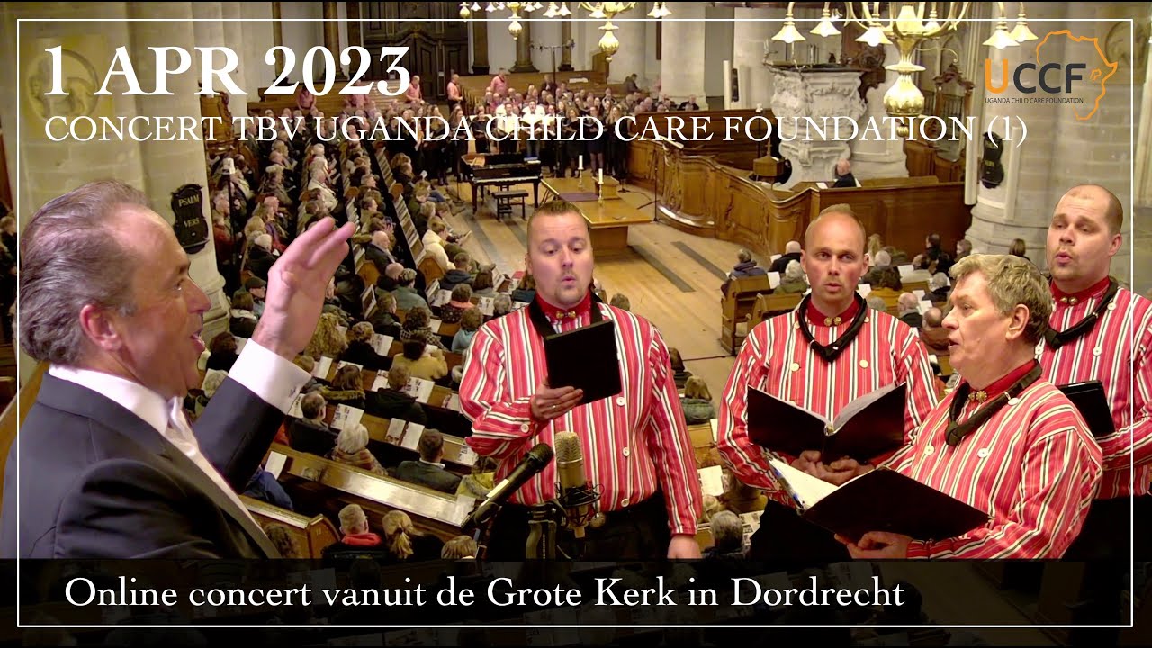 Benefietconcert voor Oeganda - Concert vanuit de Grote Kerk in Dordrecht