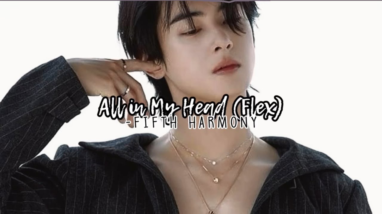 all in my head (flex)-fifth harmony (sped up + reverb)