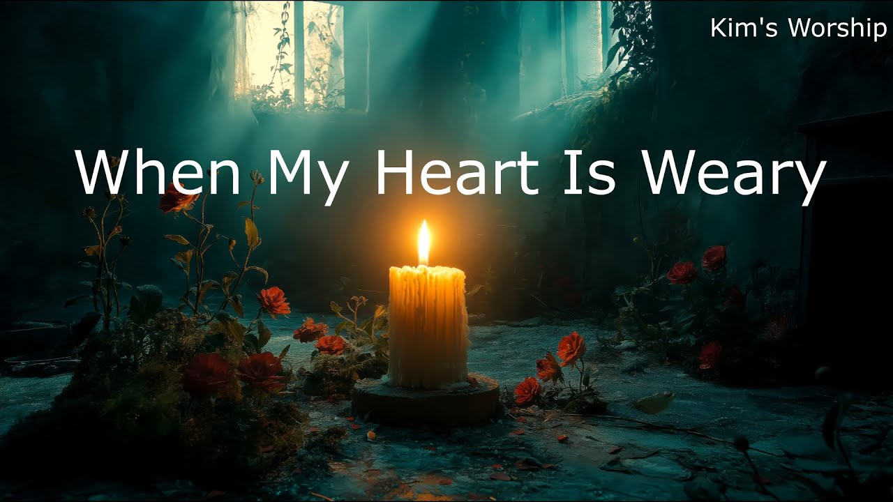 When My Heart Is Weary 1