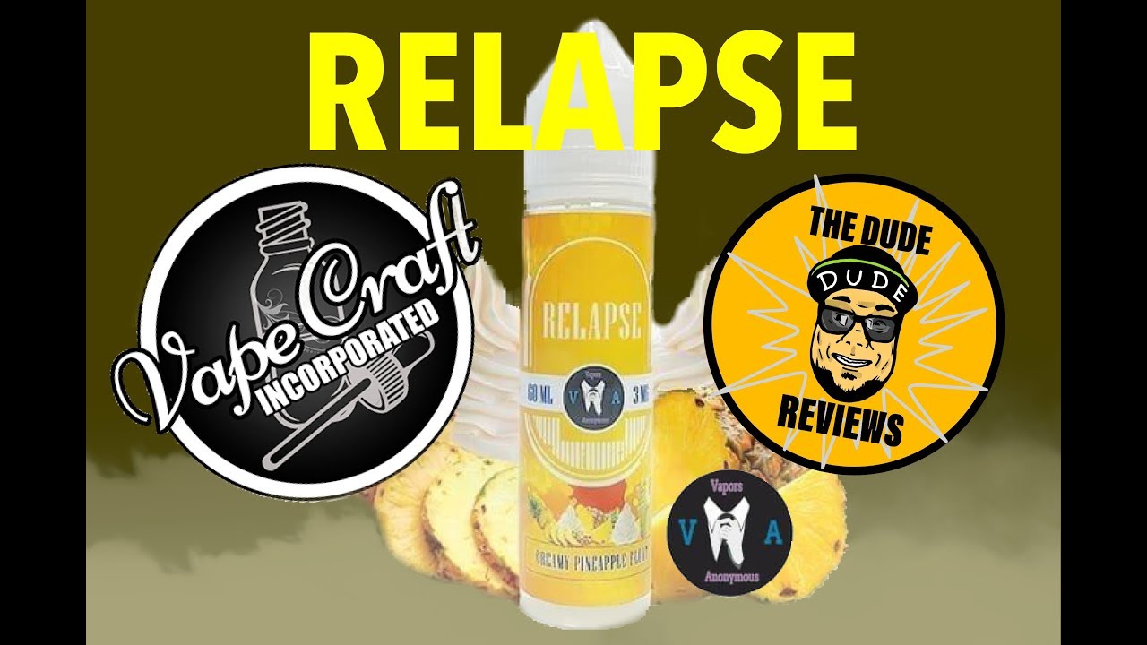 RELAPSE / VAPORS ANONYMOUS by Vape Craft Inc./ E-Juice Review