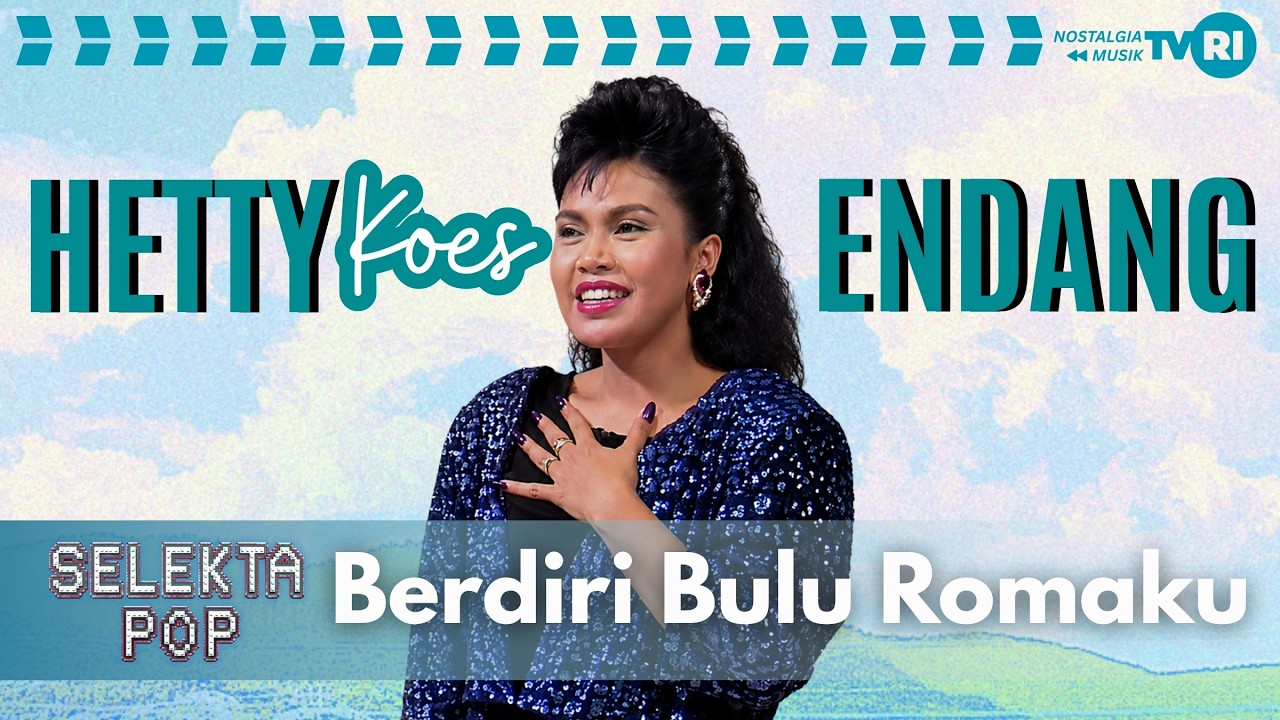 Hetty Koes Endang dalam lagu Berdiri Bulu Romaku | Nostalgia Musik TVRI