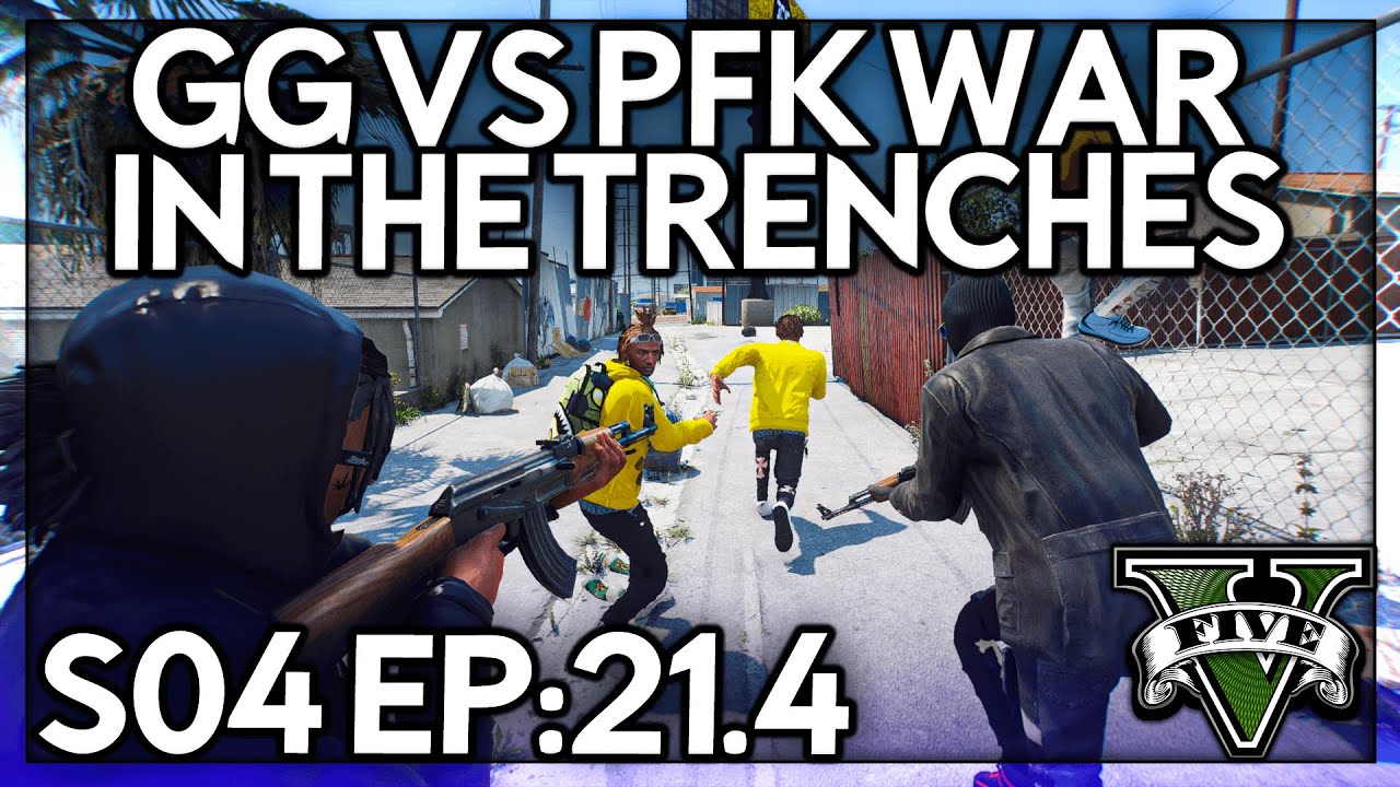 Episode 21.4: GG VS PFK… War In The Trenches! | GTA RP | Grizzley World Whitelist
