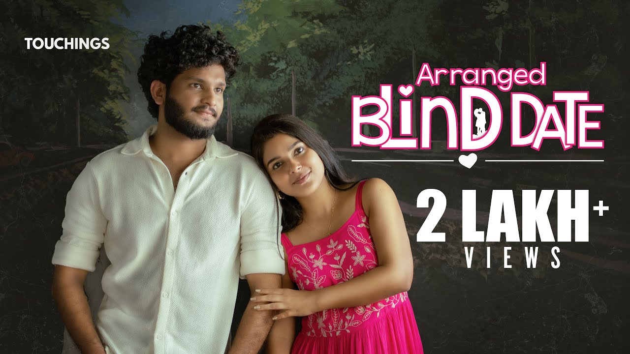 Arranged Blind Date | Malayalam Romantic Short Film | Rahul Dinesh | Sneha