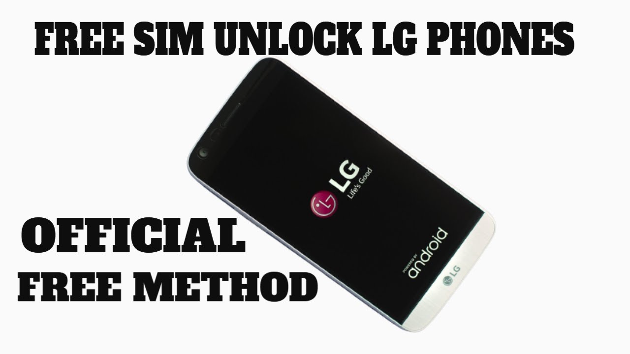 Unlock SIM card on any LG Phone &ndash; any carrier unlocks