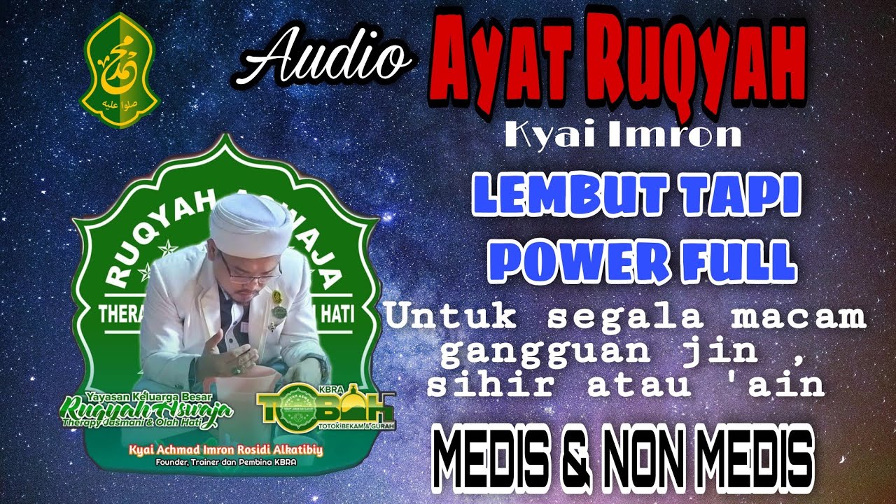 AYAT RUQYAH Kyai Imron, Lembut tapi POWER FULL,untuk semua penyakit MEDIS & NONMEDIS | Ruqyah Aswaja