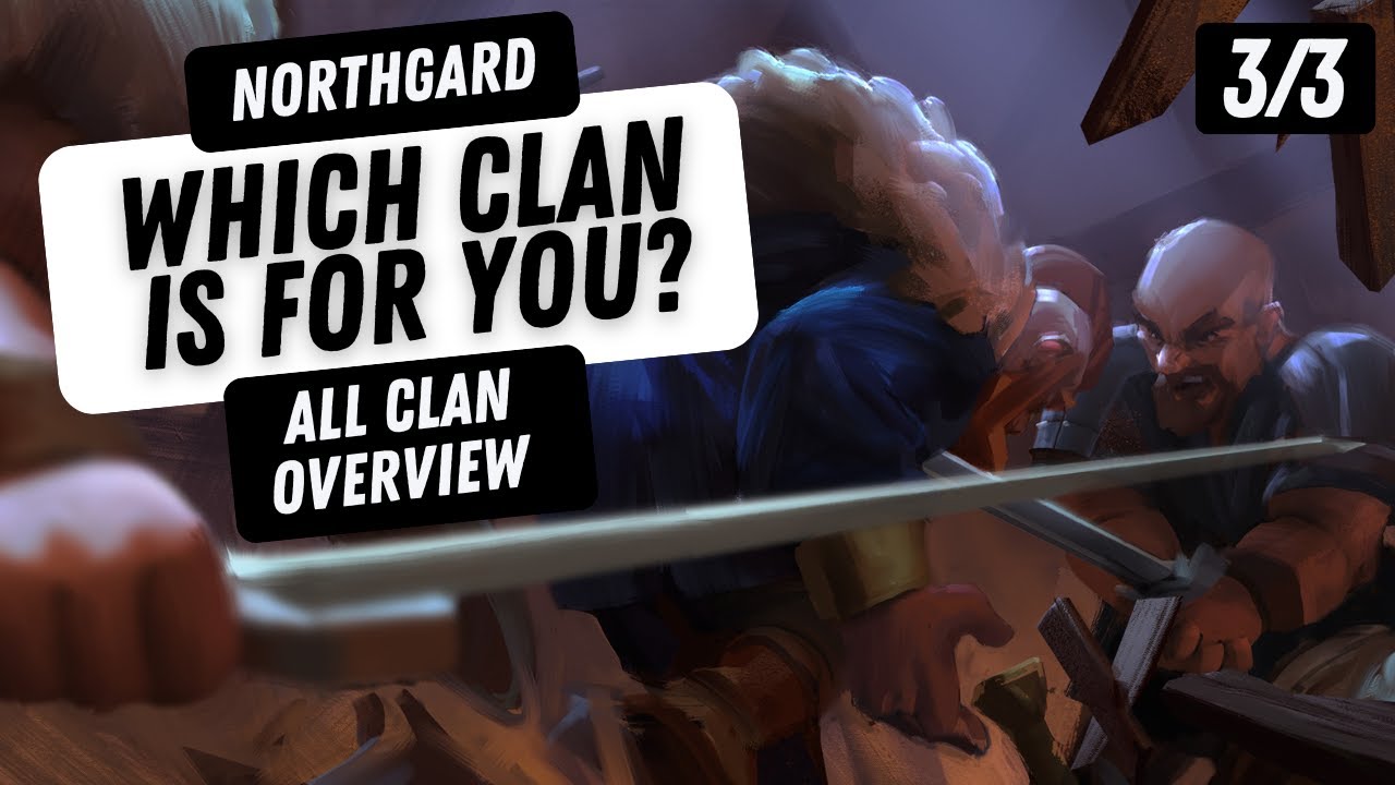 All Clans Overview (Definitive Edition) | Northbasics | Part 3
