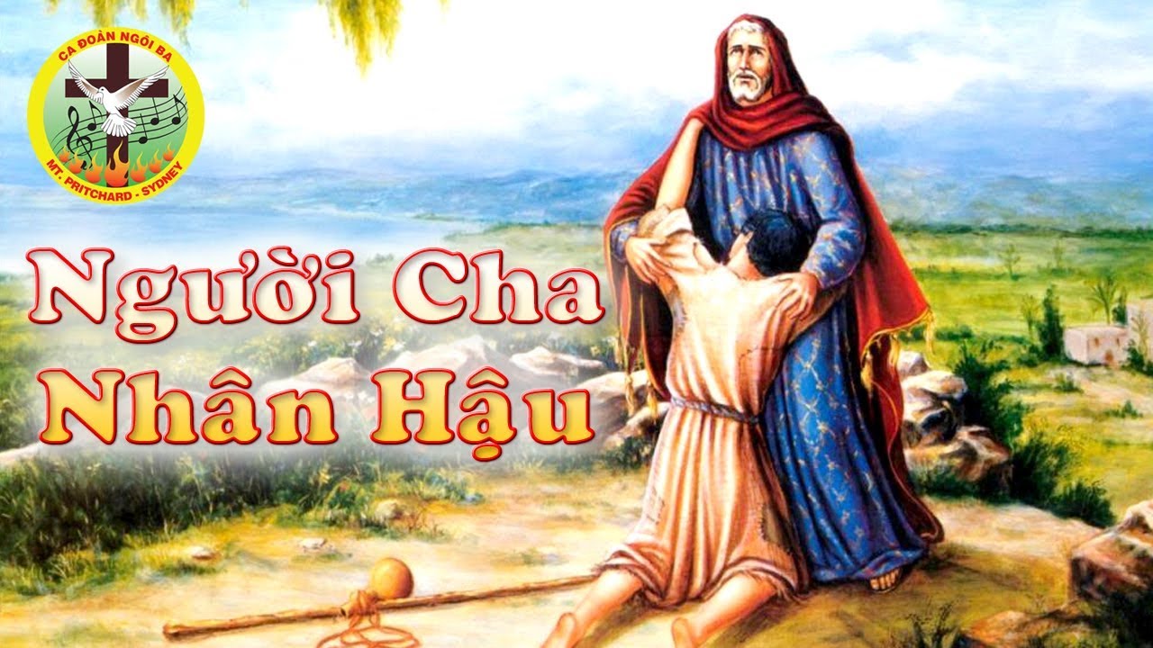 Người Cha Nhân Hậu (Huỳnh Minh Kỳ & Đinh Công Huỳnh) - Ca đoàn Ngôi Ba
