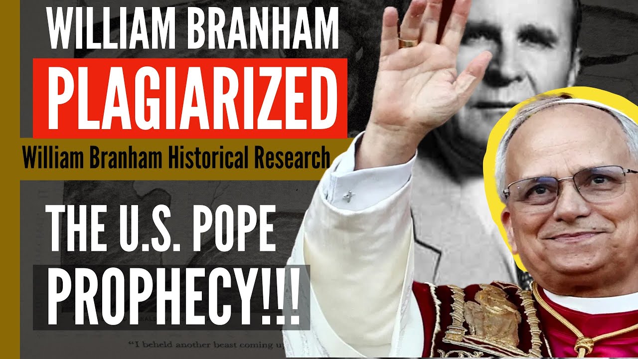 EXPOSED!!! Branham’s Pope Prophecy Was PLAGIARIZED!!! Hidden Agenda Revealed! - Charles Paisley