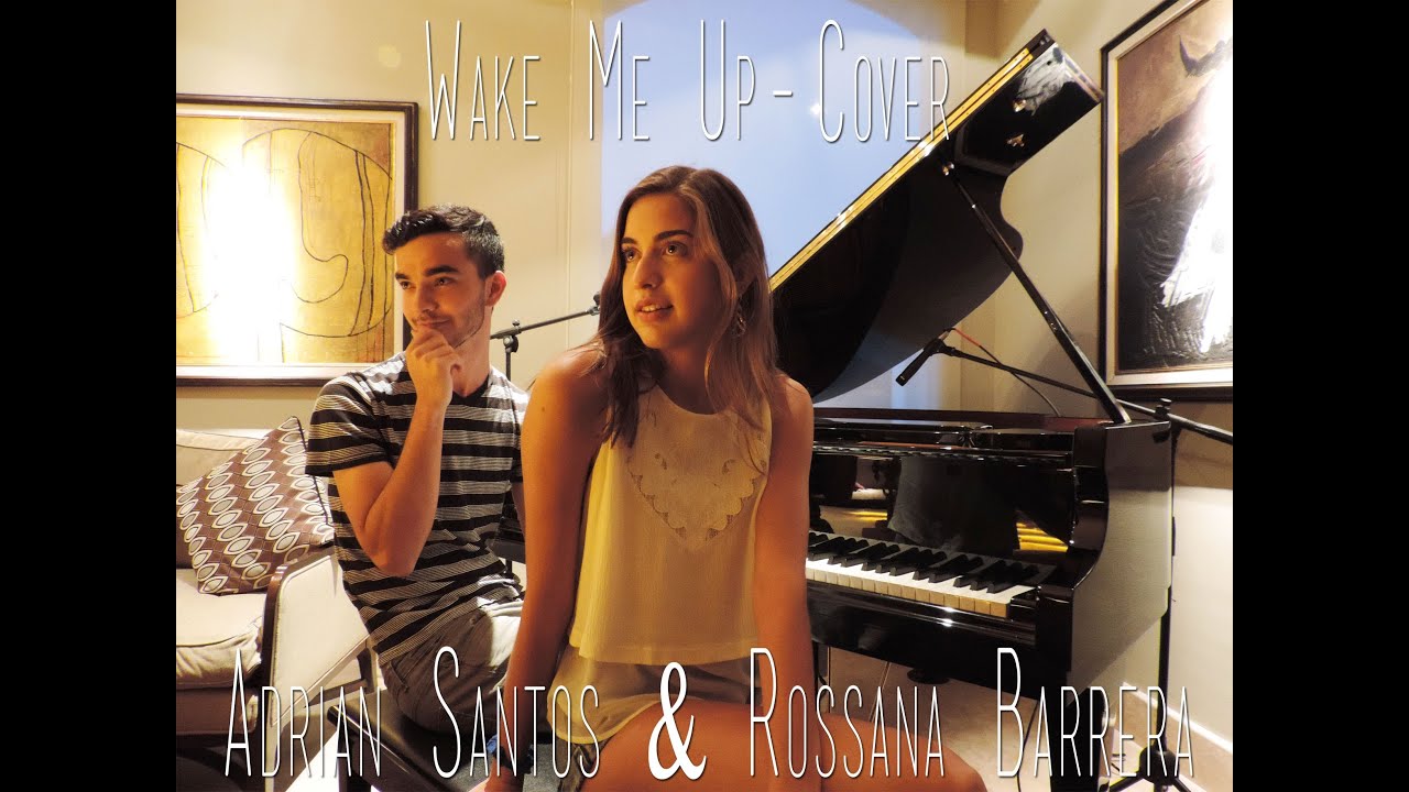 Wake Me Up (Cover) - Adrian Santos & Rossana Barrera