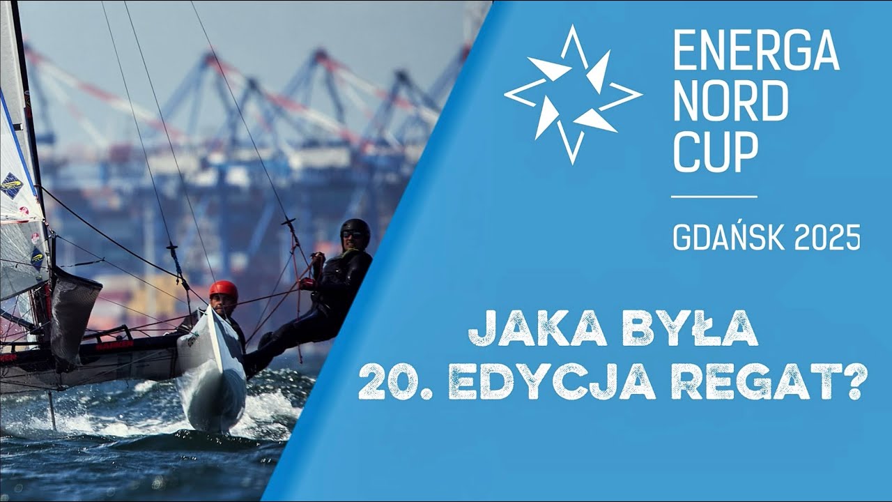 Podsumowanie 20. edycji regat ENERGA NORD CUP Gdańsk 