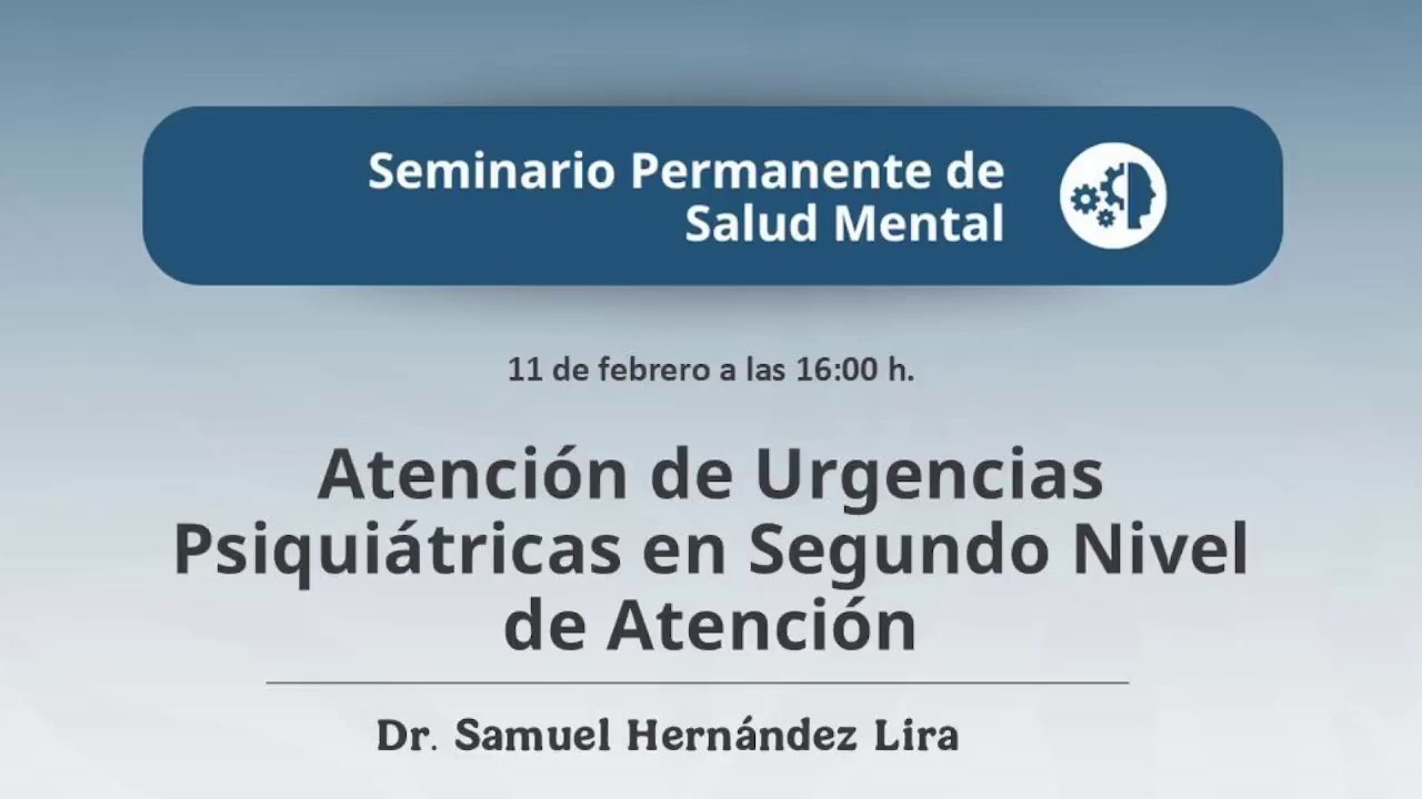 Atención de urgencias psiquiátricas en Segundo Nivel de Atención.