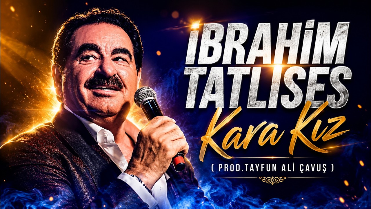 Kara Kız – İbrahim Tatlıses ( Prod.Tayfun Ali Çavuş ) 2026 TikTok