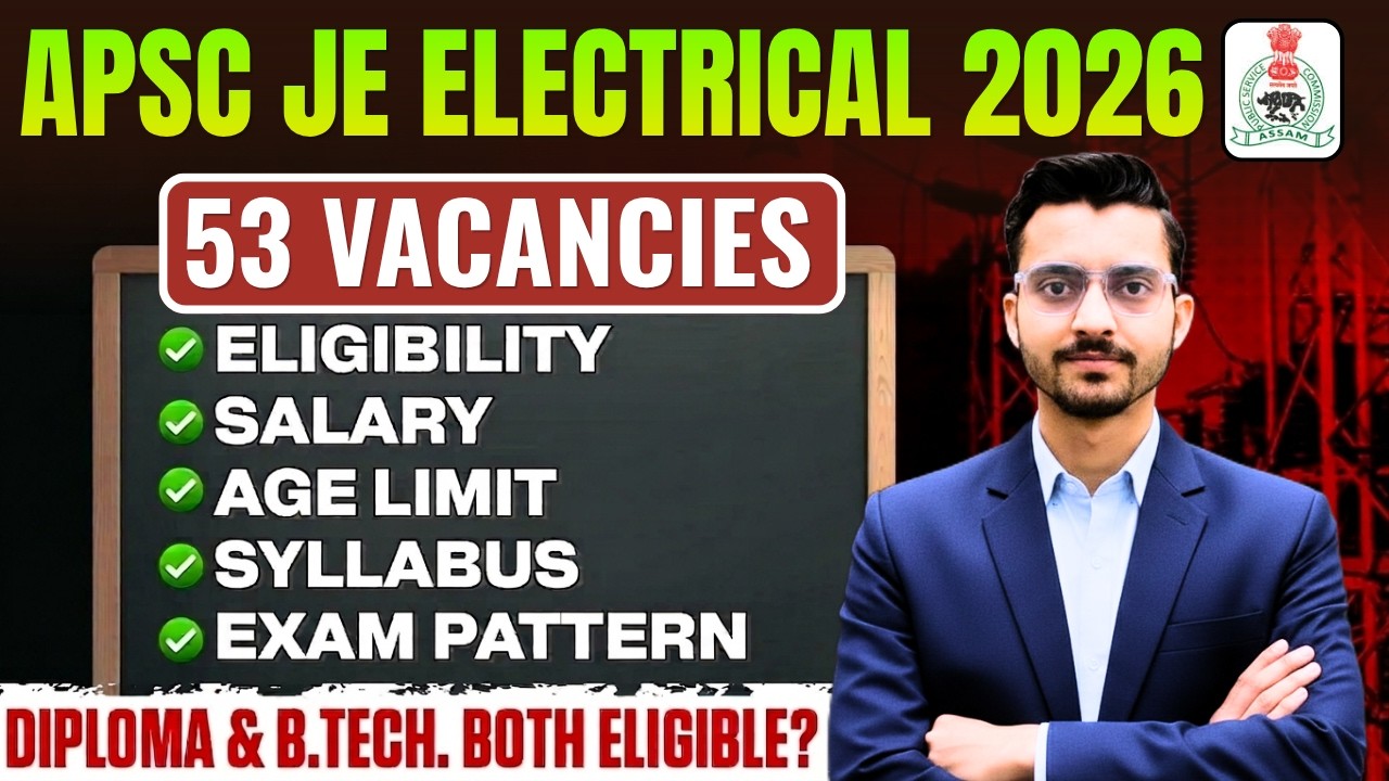 APSC JE Electrical Recruitment 2026 | Eligibility & Salary | Assam Junior Engineer 2026 Notification