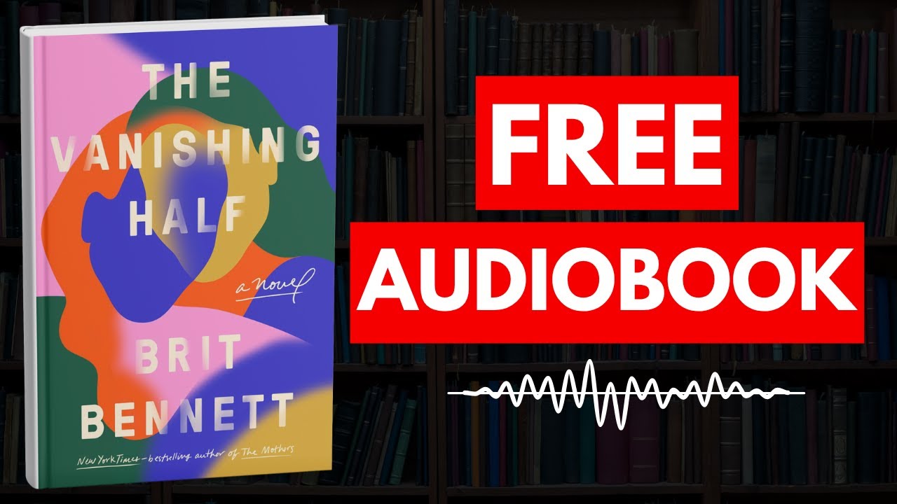 The Vanishing Half: A GMA Book Club Pick (A Novel) by Brit Bennett [ Full Audiobook Free ]