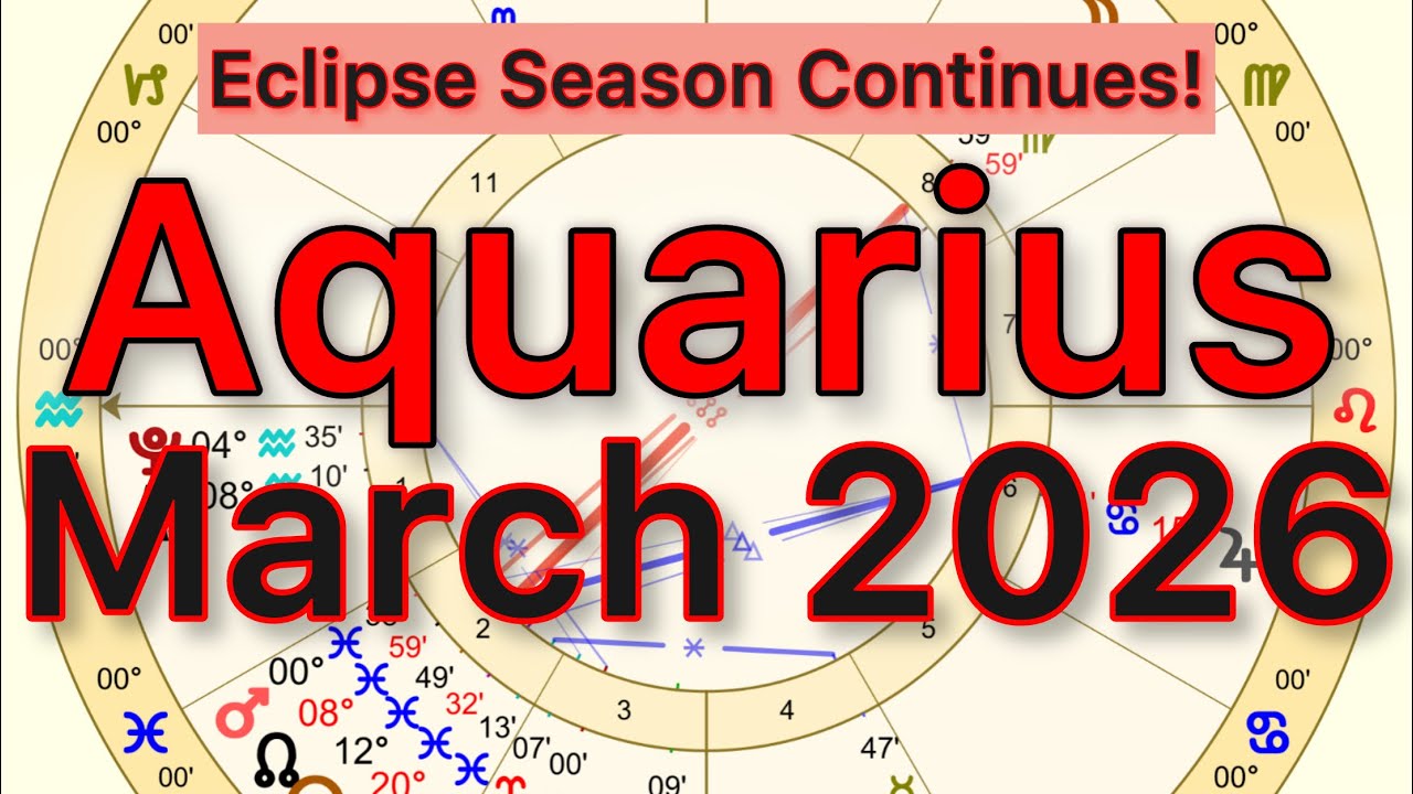 Aquarius / Aquarius Rising March 2026