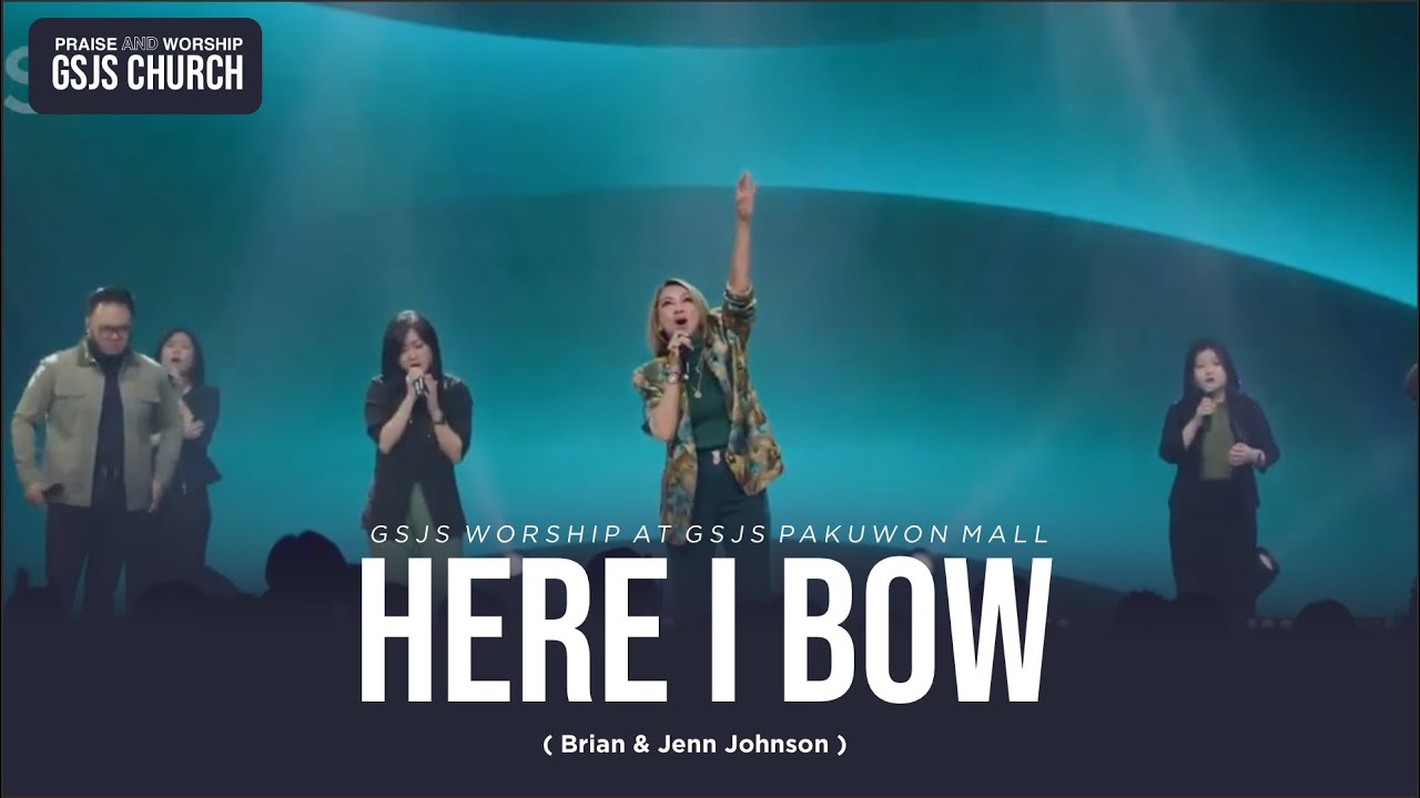 HERE I BOW - COVER BY GSJS WORSHIP live at GSJS PAKUWON MALL
