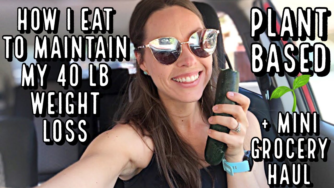 HOW I EAT TO MAINTAIN MY 40LB WEIGHT LOSS + Mini Grocery Haul | The Starch Solution