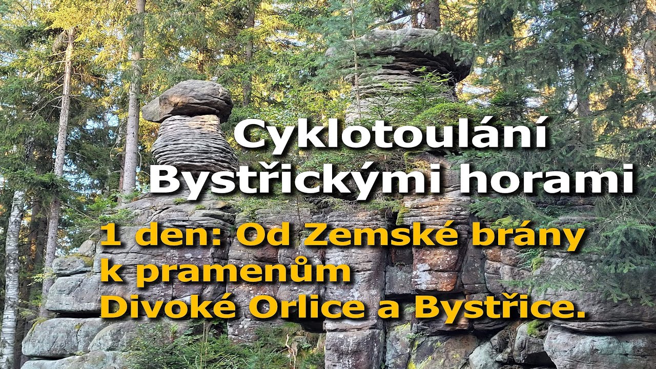 Cyklotoulání Bystřickými horami - 1. den: Od Zemské brány k pramenům Divoké Orlice, Bystřice a dále