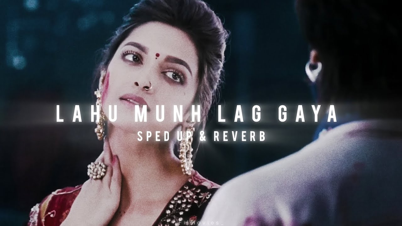 Lahu Munh Lag Gaya ( sped up & reverb ) | Ram Leela