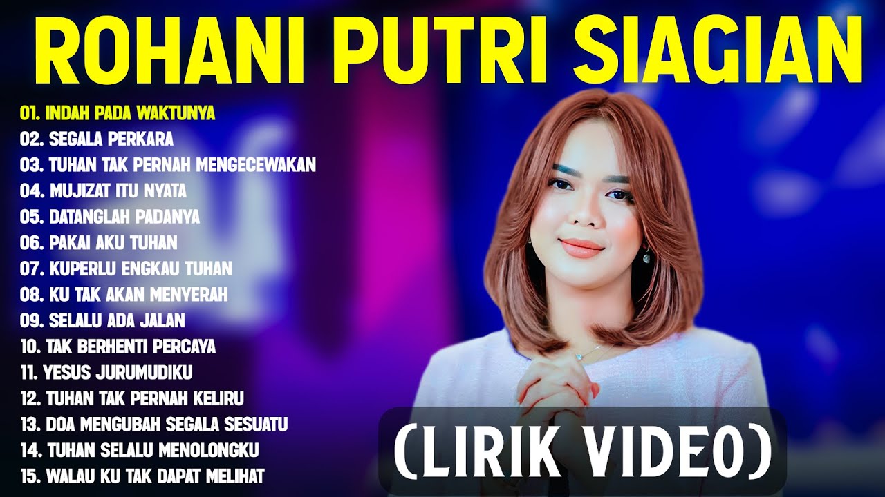 Lagu Rohani Kristen Putri Siagian Full Album (Lirik Vidio) - Lagu Rohani Terbaik 2025 Terpopuler