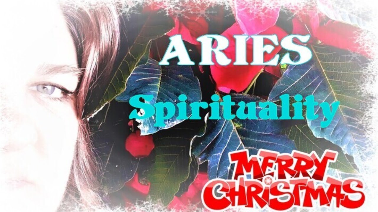 ARIES ~ Spirituality ~ For the holidays