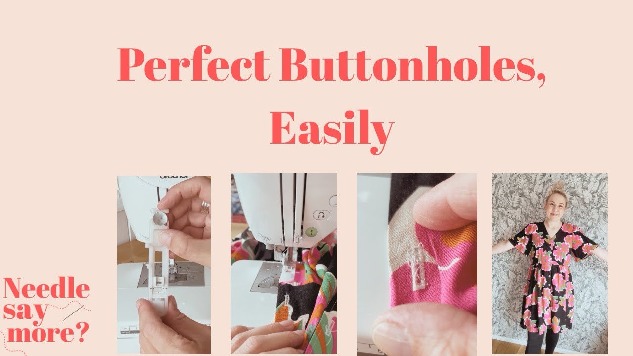 How to Use a Buttonhole Foot (Calm, Consistent Results)