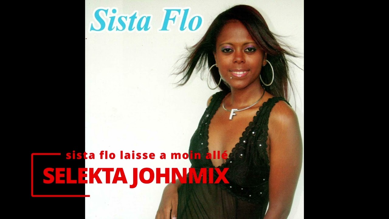 SISTA FLO LAISSE A MOIN ALLER VRS REMIX  SELEKTA JOHNMIX 2024