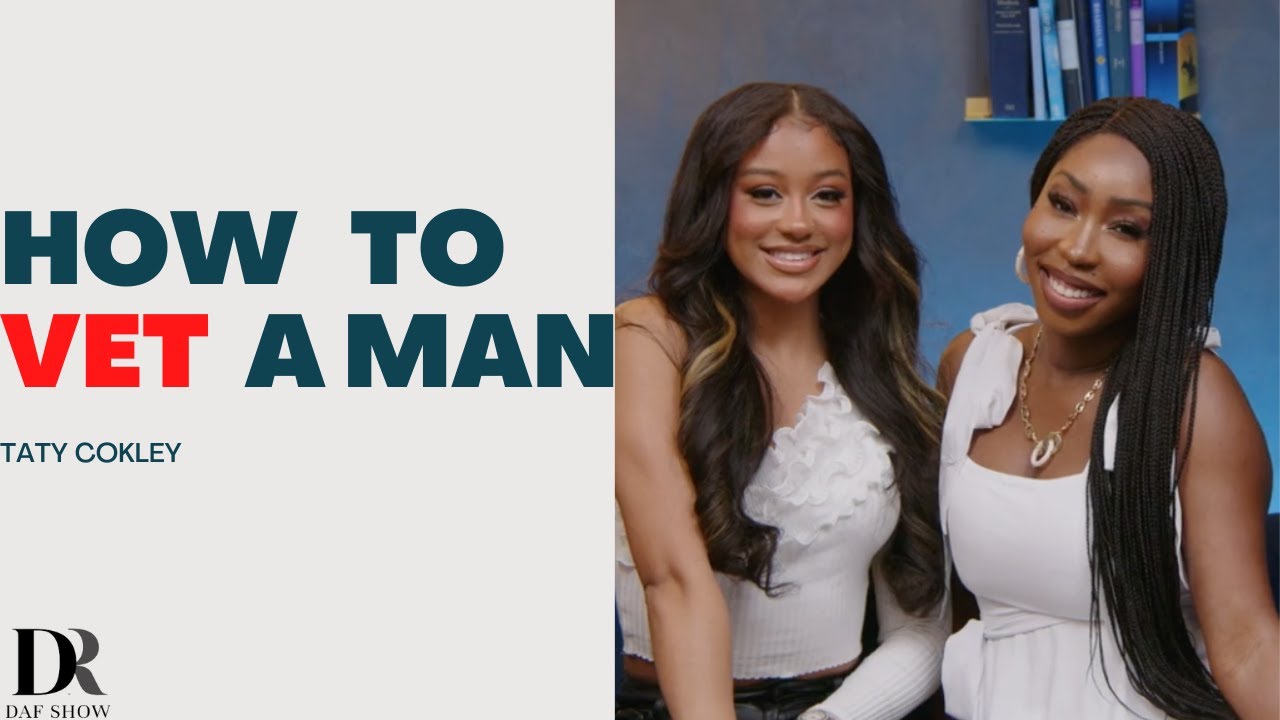 How to Vet a Man