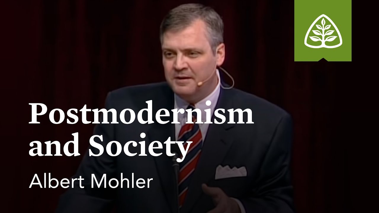 Albert Mohler: Postmodernism and Society