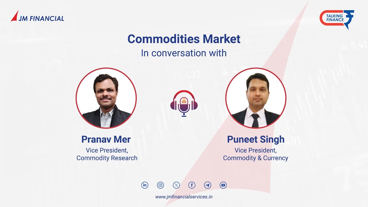 Navigating the Commodities Market. In Conversation with  Pranav Mer and Puneet Singh.